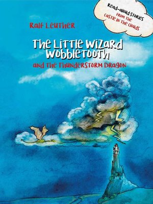 cover image of The Little Wizard Wobbletooth and the Thunderstorm Dragon